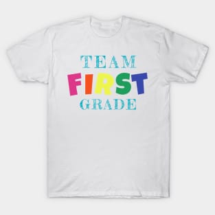 Team First Grade stickers, mugs, gifts for teachers and students T-Shirt